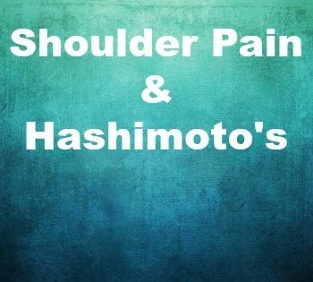 Shoulder Pain & Hashimoto's