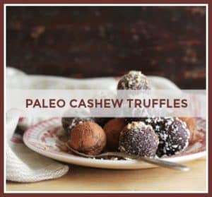 Paleo Cashew Truffles