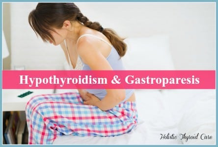 Hashimoto's Hypothyroidism Gastroparesis