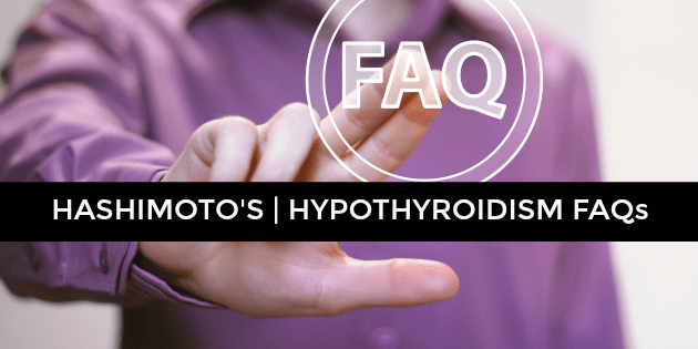Hashimoto's Hypothyroidism FAQs