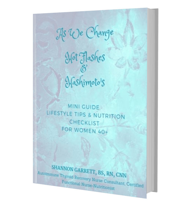 as we change menopause and hashimotos SHANNON GARRETT, MS, RN, CNN